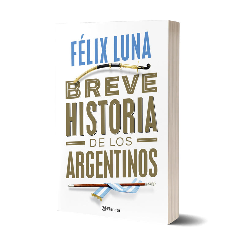 Breve historia de los argentinos - Félix Luna