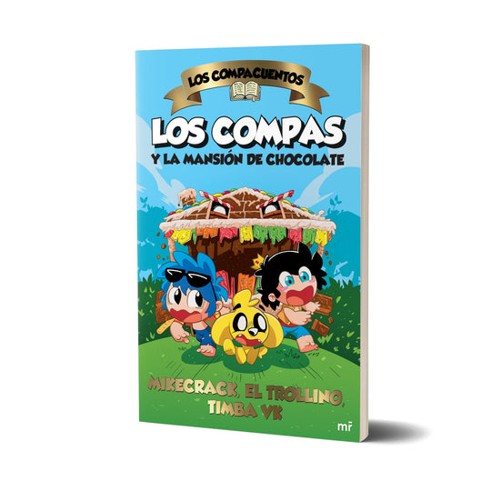 Los Compacuentos. Los Compas y la mansión de choco