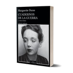 Cuadernos de la guerra y otros textos - Marguerite Duras