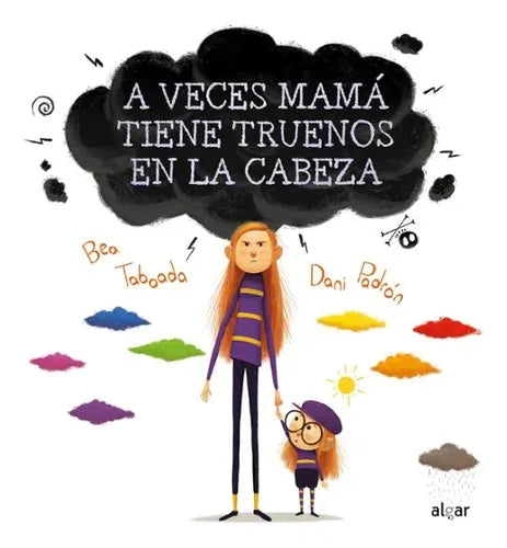 A veces mamá tiene truenos en la cabeza