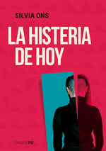 La histeria de hoy - Silvia Ons