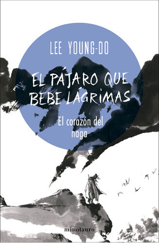 El pájaro que bebe lágrimas nº 01/04 El corazón del Naga