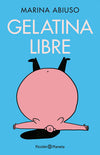 Gelatina libre - Marina Abiuso