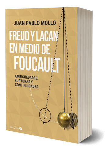 Freud y Lacan en medio de Foucault