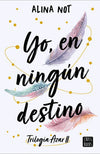 Yo, en ningún destino - Alina Not