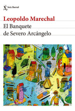 El Banquete de Severo Arcángelo - Leopoldo Marechal