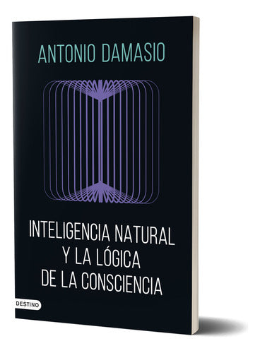 Inteligencia natural y la lógica de la consciencia