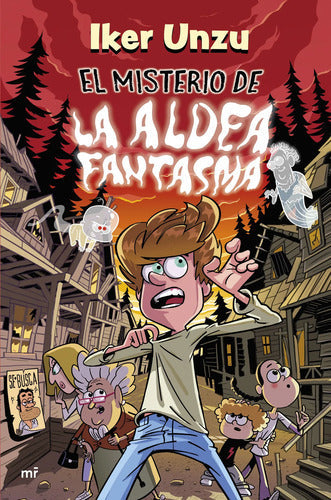 El misterio de la aldea fantasma - Iker Unzu