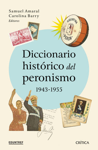 Diccionario histórico del peronismo, 1943 - 1955