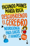 Descubriendo el cerebro - Facundo Manes. María Roca