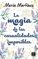 La magia de las casualidades imposibles - María Martínez