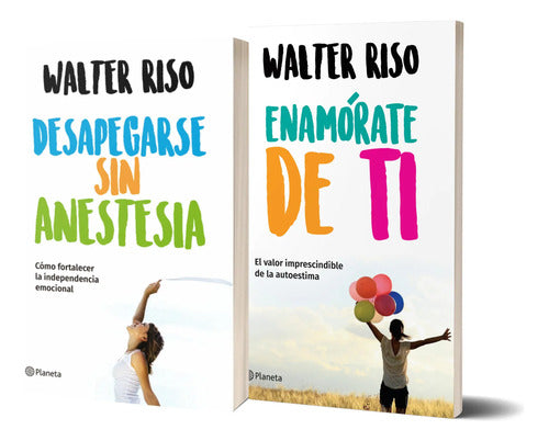 Pack Enamórate de Ti + Desapegarse sin anestesia - Walter Riso