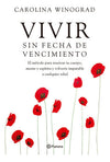 Vivir sin fecha de vencimiento - Carolina Winograd