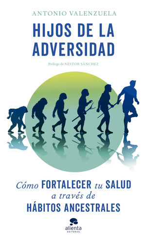 HIJOS DE LA ADVERSIDAD - Antonio Valenzuela