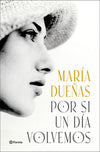 Por si un día volvemos - María Dueñas