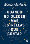 Cuando no queden más estrellas que contar - María Martínez