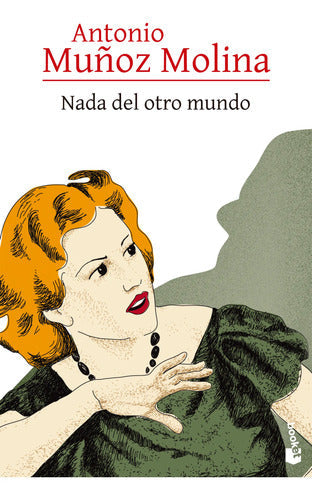 Nada del otro mundo - Antonio Muñoz Molina