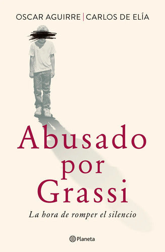 Abusado por Grassi - Oscar Aguirre y Carlos de Elía.