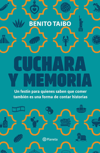 Cuchara y memoria 2 - Benito Taibo