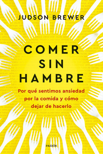 Comer sin hambre - Judson Brewer