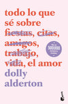 Todo lo que sé sobre el amor - Dolly Alderton