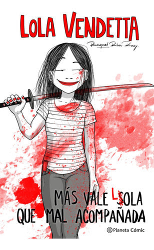 Lola Vendetta. Más vale Lola que mal acompañada