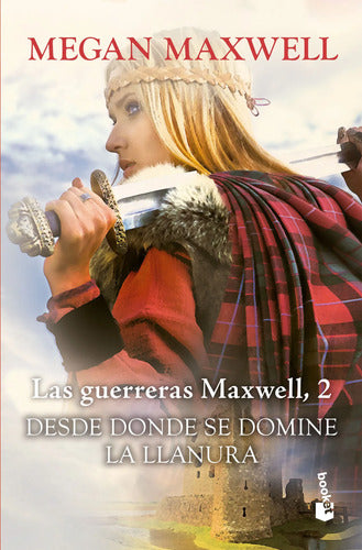 Las Guerreras Maxwell, 2. Desde donde se domine la