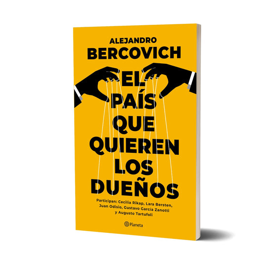 El país que quieren los dueños - Alejandro Bercovich