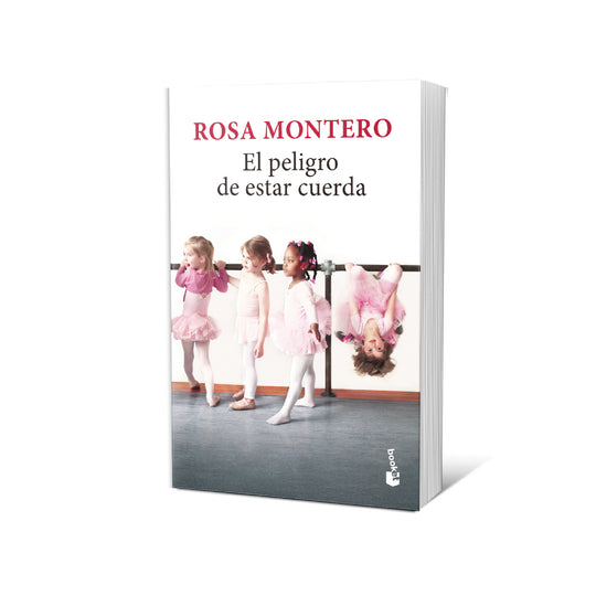 El peligro de estar cuerda - Rosa Montero