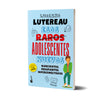 Esos raros adolescentes nuevos - Luciano Lutereau