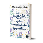 La magia de las casualidades imposibles - María Martínez