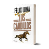 Los caudillos - Felix Luna