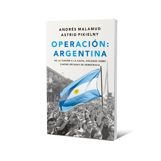 Operación: Argentina - Astrid Pikielny | Andrés Malamud