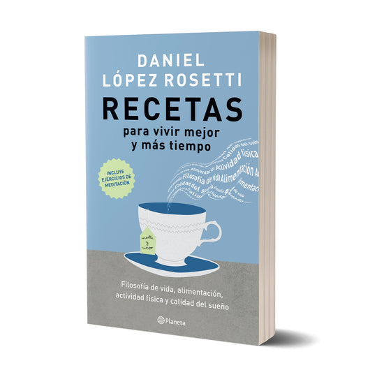 Recetas para vivir mejor y más tiempo - Daniel López Rosetti