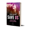 Pack Save Me + Save You + Save Us - Mona Kasten