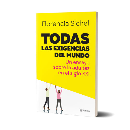 Todas las exigencias del mundo - Florencia Sichel