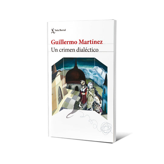 Un crímen dialéctico. Nueva edición - Guillermo Martínez