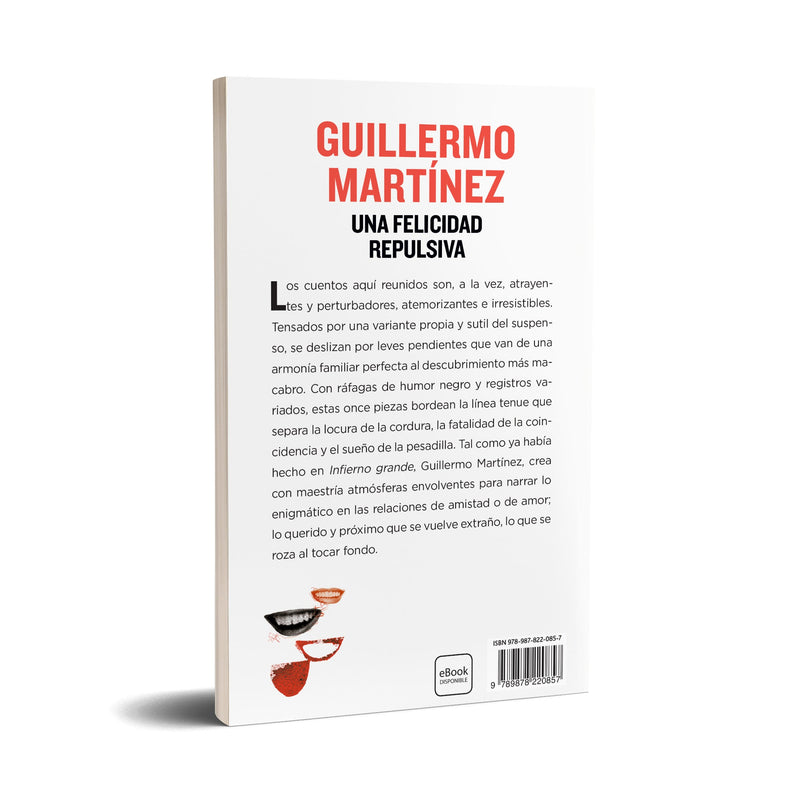 Una felicidad repulsiva - Guillermo Martínez