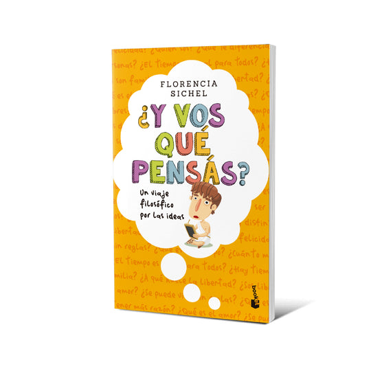 ¿Y vos qué pensás? Un viaje filosófico por las ideas