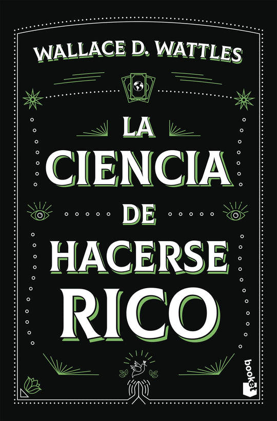 La ciencia de hacerse rico - Wallace D. Wattles