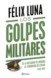 Los golpes militares - Felix Luna