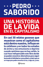 Pack Una Historia Del Peronismo + Una Historia De La Vida En El Capitalismo - Saborido