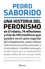 Pack Una Historia Del Peronismo + Una Historia De La Vida En El Capitalismo - Saborido