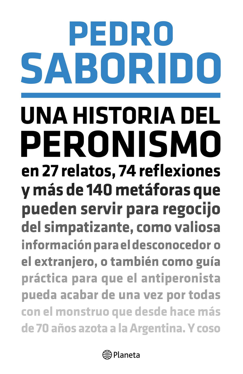 Pack Una Historia Del Peronismo + Una Historia De La Vida En El Capitalismo - Saborido