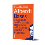 Bases y puntos de partida para la organización política de la República Argentina