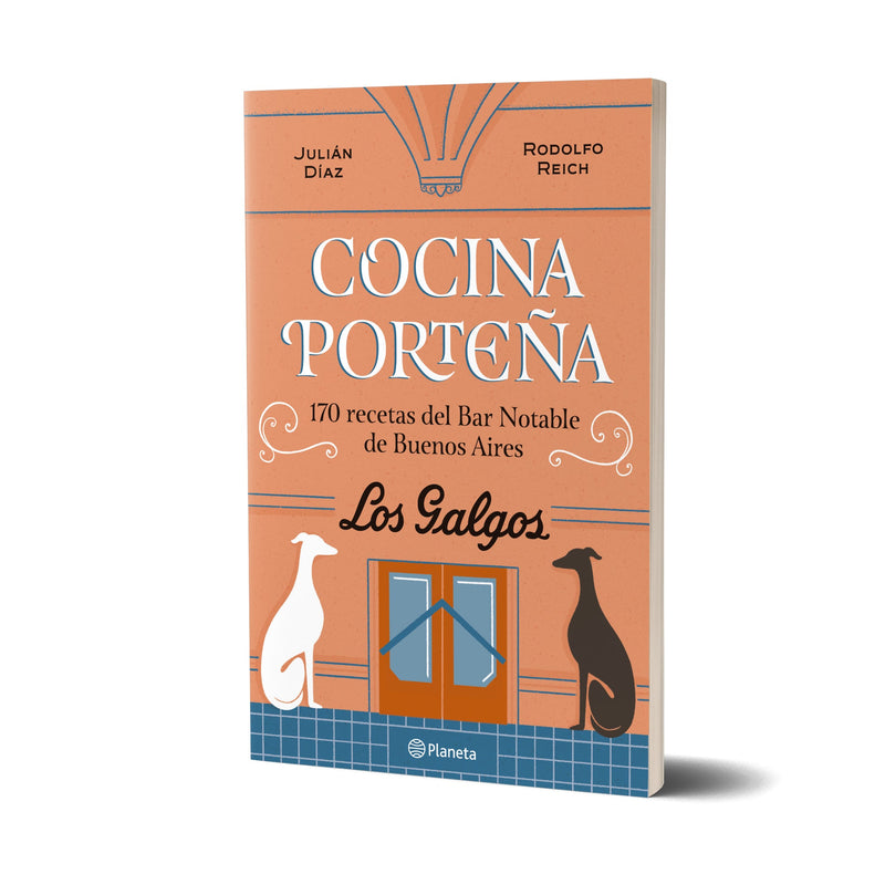 Cocina porteña. 170 recetas del Bar Notable de Buenos Aires