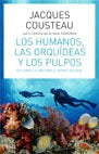 Los humanos, las orquideas y los pulpos (T)