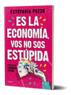 Es la economía, vos no sos estúpida