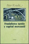 Feudalismo tardio y capital mercantil