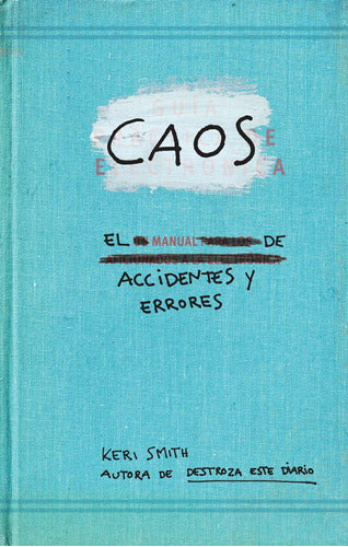 Caos. El manual de accidentes y errores